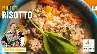 Millet Risotto Recipe | Italian Dish with Indian Flavors | Chef Vicky Ratnani Recipe