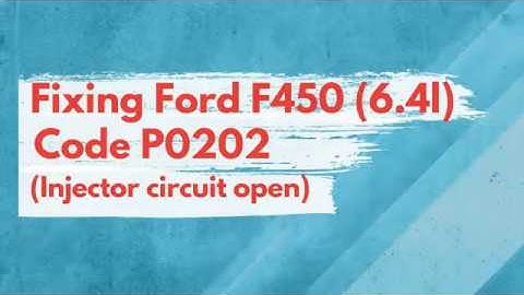 How to Fix FORD F450 SuperDuty XL code P0202 injector circuit open