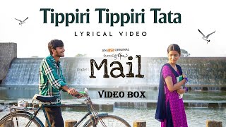 TIPPIRI TIPPIRI TATA LYRICAL SONG | MAIL (TELUGU-2021)- PRIYA DARSHI | UDAY GURRALA /SWEEKAR AGASTHI