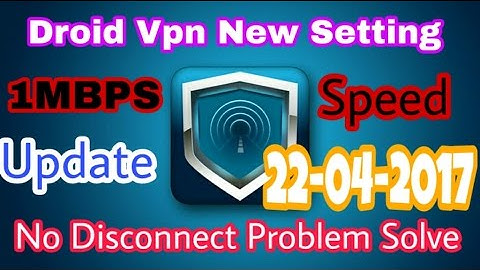 Gp Free Internet With New Setting | Droid Vpn | [ Update :- 22-04-2017 ]
