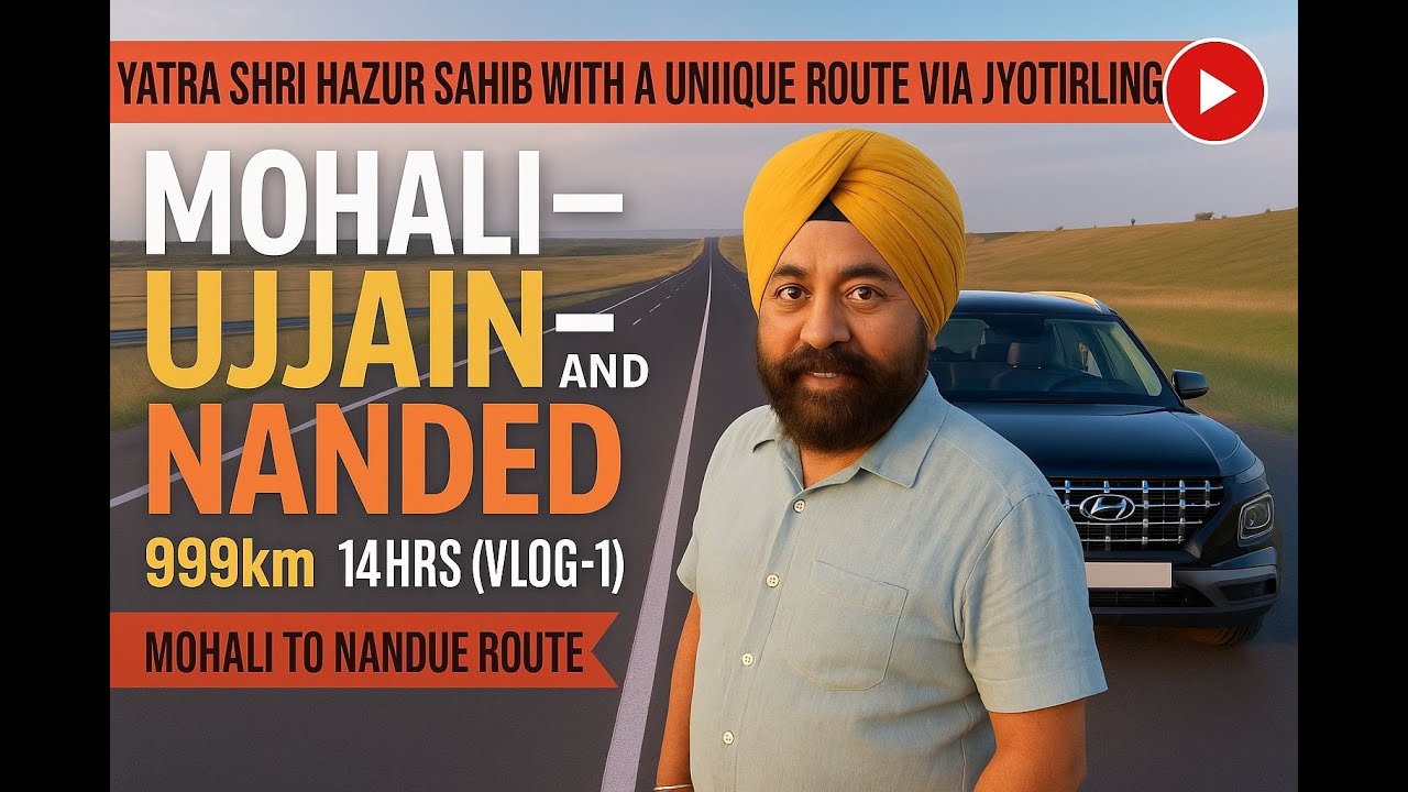Day 1 Easiest & Unique  way To travel Mohali to Shri Hazur Sahib Nanded  By Road (1850 KM) Vlog-1