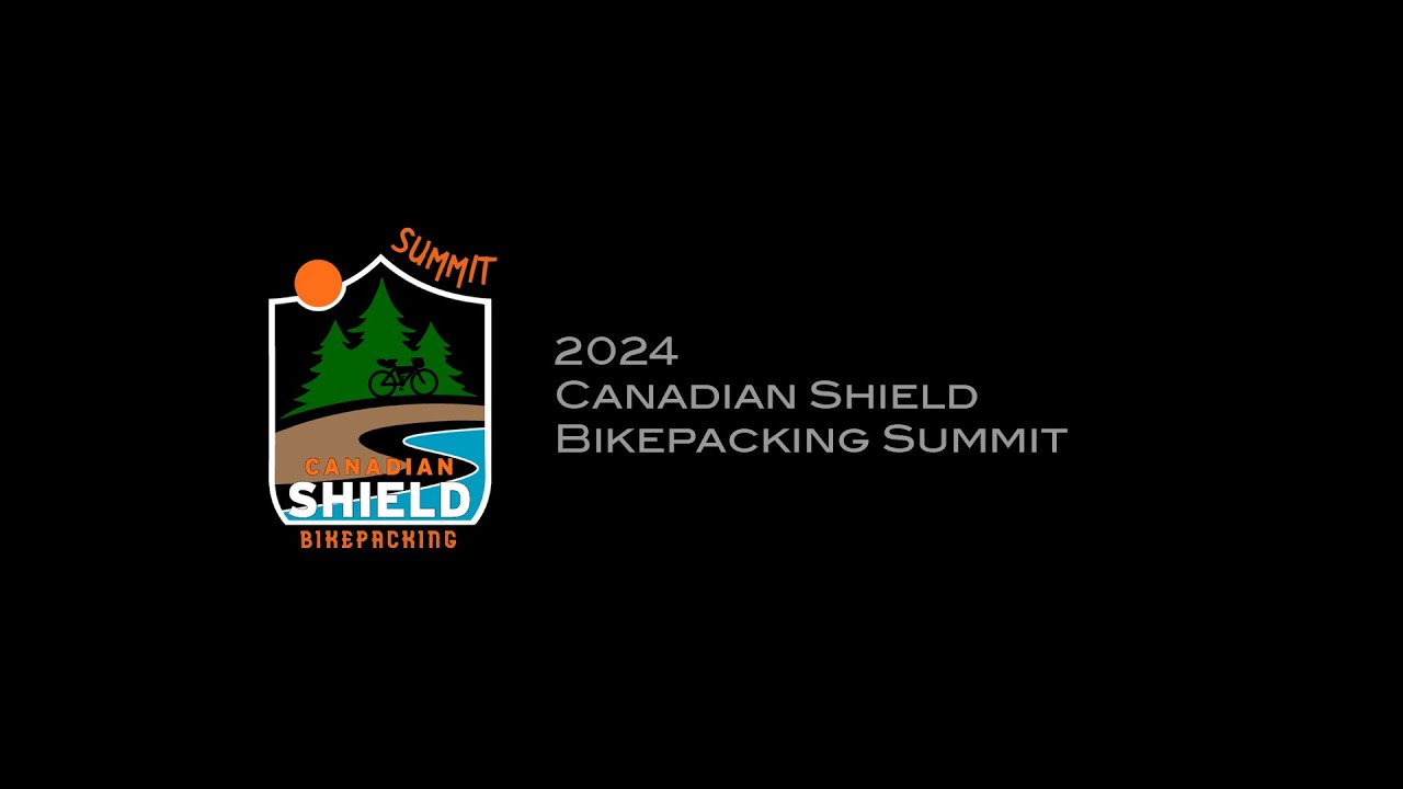 2024 Canadian Shield Bikepacking Summit