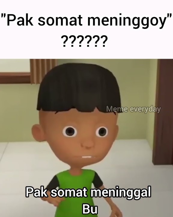 meme keluarga Somat gak jelas part 2