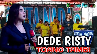 TOANG TAMBI Voc DEDE RISTY GANJENE PANTURA || Dede Risty Live Show Gita Nada Desa Buyut Cirebon