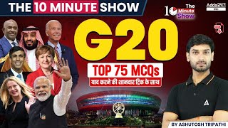 G20 Summit 2023 Top 75 MCQs | The 10 Minute Show By Ashutosh Tripathi Sir