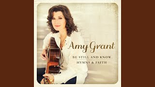 Video thumbnail of "Amy Grant - 'Tis So Sweet To Trust In Jesus"