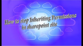 How to stop Inheriting Permissions in SharePoint Online Site
