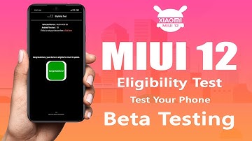 MIUI 12 Eligibility Test (Early Access) - Check Whether Your Phone Will Get MIUI 12 Update or Not