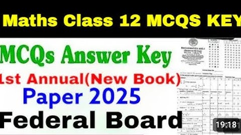 MCQs Key -Class 12 maths paper 2025 | 1st annual paper 2025 New Book  Paper Federal Board