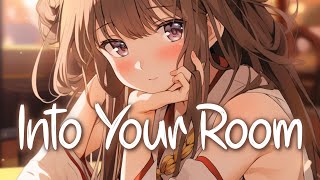 「Nightcore」 Into Your Room - Holly Humberstone, MUNA ♡ (Lyrics)