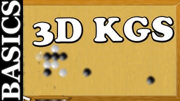 3D KGS Basics? - Back to Basic Baduk