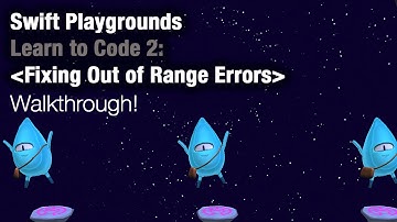 Swift Playgrounds - Fixing Index Out of Range Errors (Learn to Code 2)