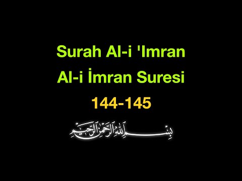 Al-i İmran Suresi 144-145 Ezberle: Hafıza Zinciri Yöntemi (10 Tekrar)