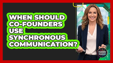 When Should Co-Founders Use Synchronous Communication?
