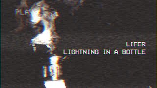 Lifer : Lightning in a Bottle [Visualizer]