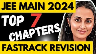 JEE MAINS 2024 | 7 High Weightage CHAPTERS FASTRACK REVISION |MOST IMPORTANT MATH #jee2024 #jeemains