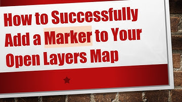How to Successfully Add a Marker to Your Open Layers Map
