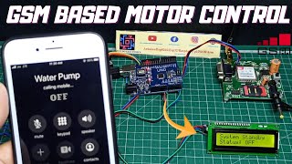 How to on & off Water Pump Using Missed Calls | GSM Based Motor Control