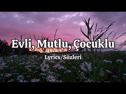 Demet Akalın - Evli, Mutlu, Çocuklu (Lyrics/Sözleri)