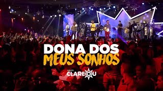 Miniatura de vídeo de "Grupo Clareou - Dona dos Meus Sonhos"