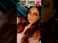 Do love yourself first ❤️ #shortsfeed #love #new #fashion #viralvideo #music #short #selflove