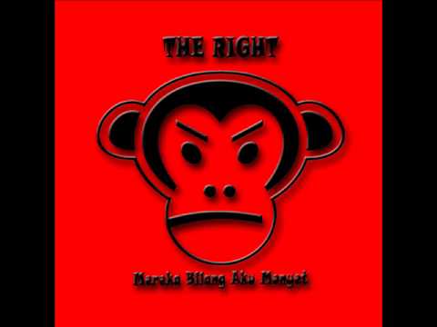 THE RIGHT - Mereka Bilang Aku Monyet (Audio)