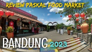 PASKAL FOOD MARKET BANDUNG 2023