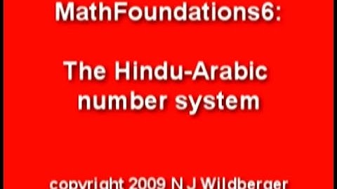 The Hindu-Arabic number system | Arithmetic and Geometry Math Foundations 6 | N J Wildberger