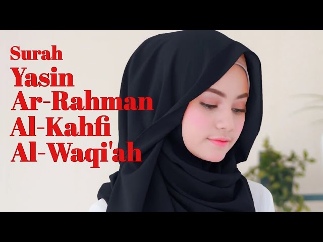 Surat Yasin Ar Rahman Al Kahfi Al Waqiah Full | Qoriah Merdu class=