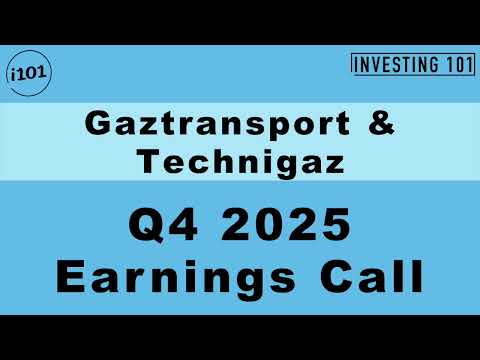 Gaztransport &amp; Technigaz Q4 2025 Earnings Call