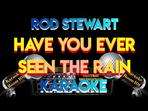 Have You Ever Seen The Rain - Rod Stewart - Karaoke