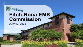 Fitchburg, WI Fitch-Rona EMS Commission 7-17-25