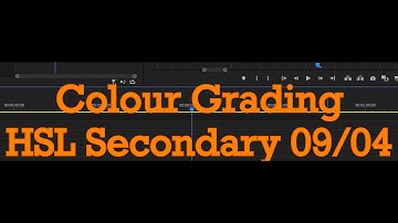 HSL Secondary Colour Grading 09/04