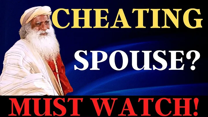 How To Deal With A Cheating Spouse | Sadhguru | The Healing Waves - DayDayNews