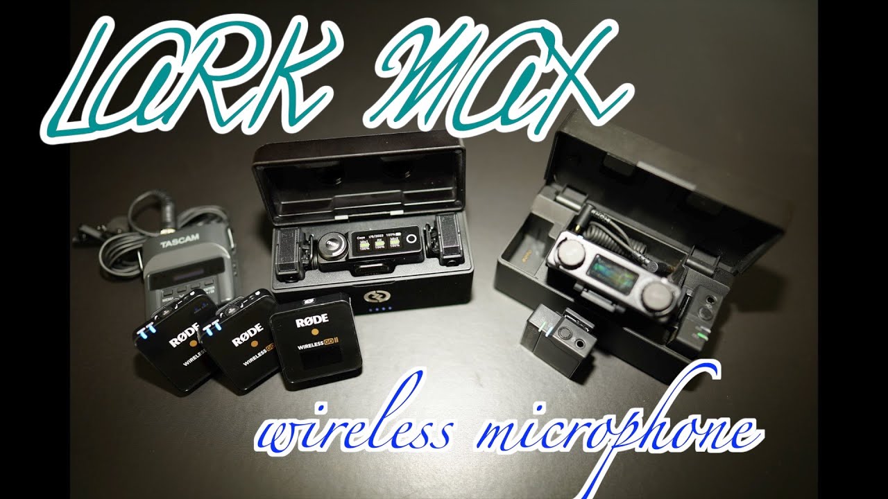 神マイク登場】Hollylandの神マイクLARK MAX DUOがかなり良い感じ