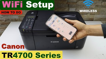 Canon Pixma TR4700, 4720, 4722, 4723, 4750i and 4751i WiFi Setup, Wireless Setup, Connect To Router.