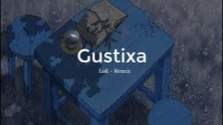NEW : Gustixa Full Album BEST OF 2021 | Gustixa Full Lagu Terbaru - Lofi Remix Version
