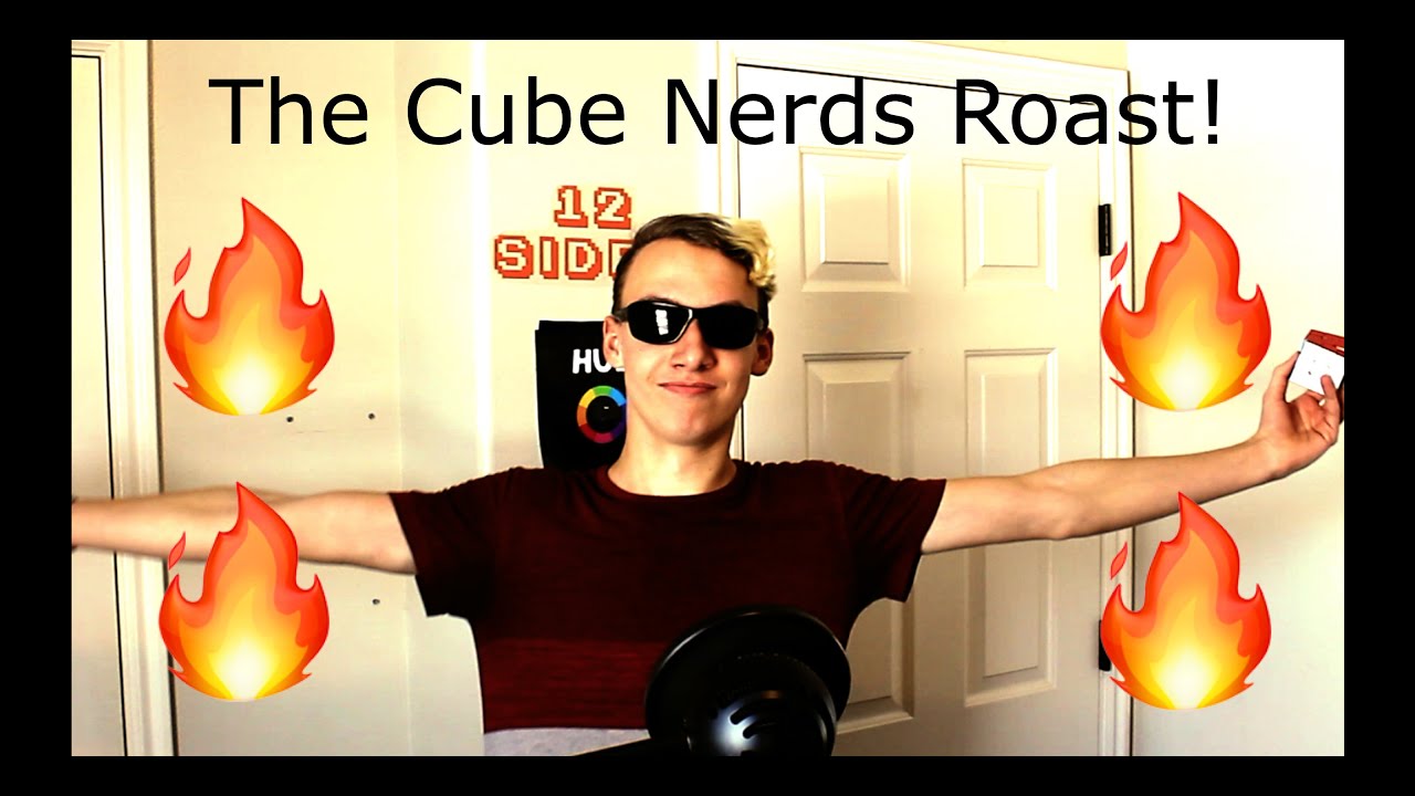 THE CUBE NERDS ROAST!! YouTube
