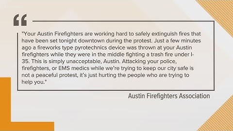 Austin Firefighters Association responds to reports of violence at protest | KVUE