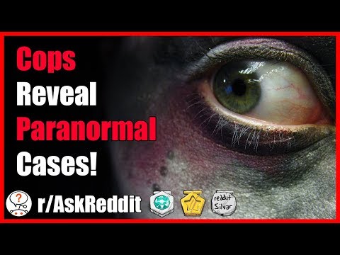 cops-and-emts-encounter-paranormal-activites-while-working-(r/askreddit---reddit-scary-stories)