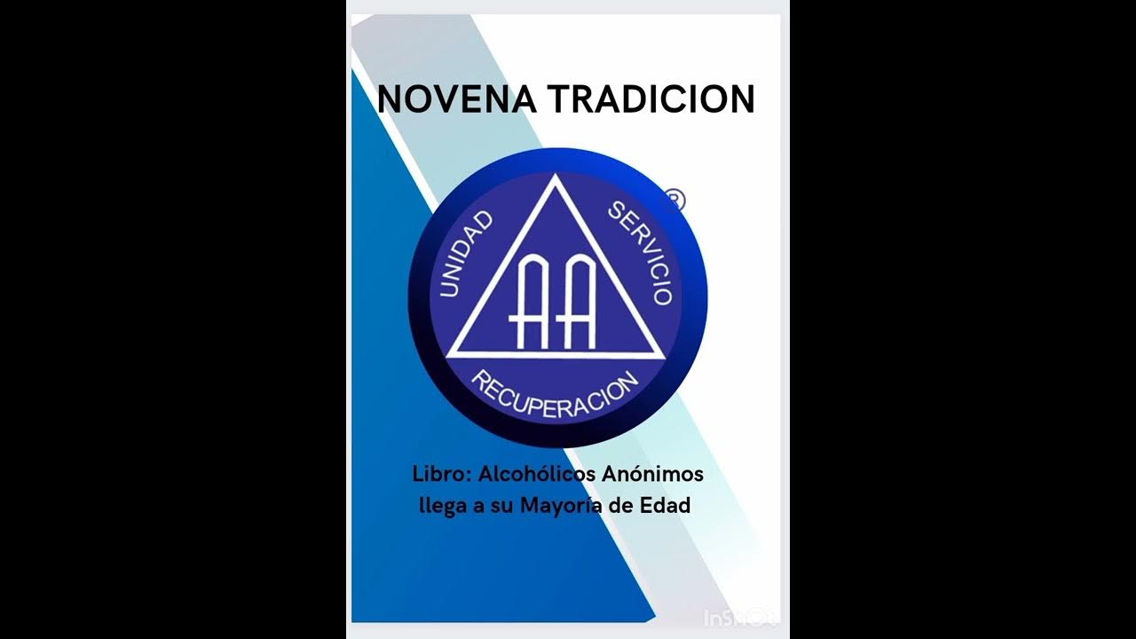 NOVENA TRADICION DE AA (Libro Alcohólicos Anónimos llega a su Mayoría de Edad) YouTube