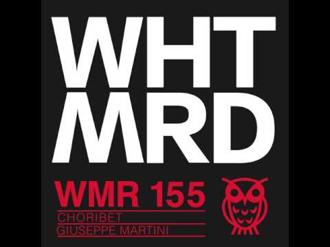 Giuseppe Martini Choribet Original Mix