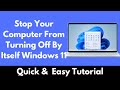 How to Stop Your Computer From Turning Off By Itself Windows 11 | Stop Computer from Sleeping