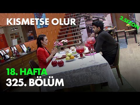 Kısmetse Olur 18. Hafta 325. Bölüm - Full Bölüm