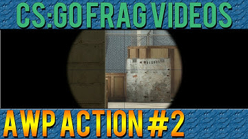CS:GO Frag Videos - Awp Action #2