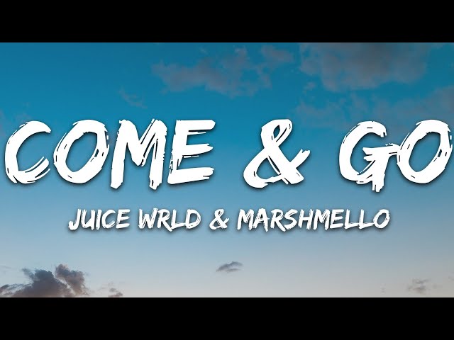 Juice WRLD u0026 Marshmello - Come u0026 Go (Lyrics) class=