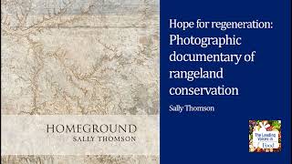 Hope for regeneration:  photographic documentary of rangeland conservation