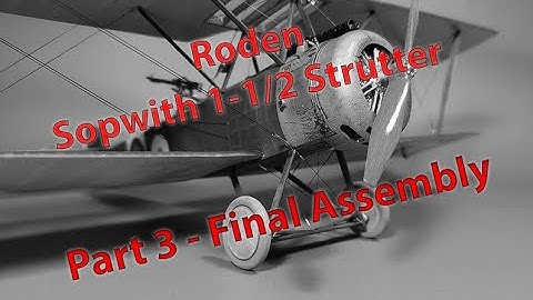 Roden 1/32 Sopwith 1-1/2 Strutter, Part 3 - Final assembly