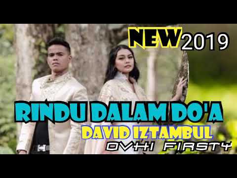 David Iztambul ft Ovhi Firsty_' Rindu Dalam do'a