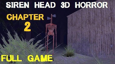 Siren Head 3D Horror | Chapter 2 | FULL GAME | Android / iOS